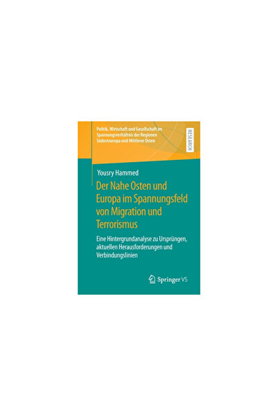 Springer Vs Der Nahe Osten Und Europa Im Spannungsfeld Von Migration Und Terr...