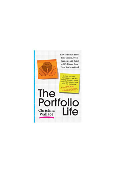 Grand Central Publ The Portfolio Life: Future-Proof Your Career and Craft a L...