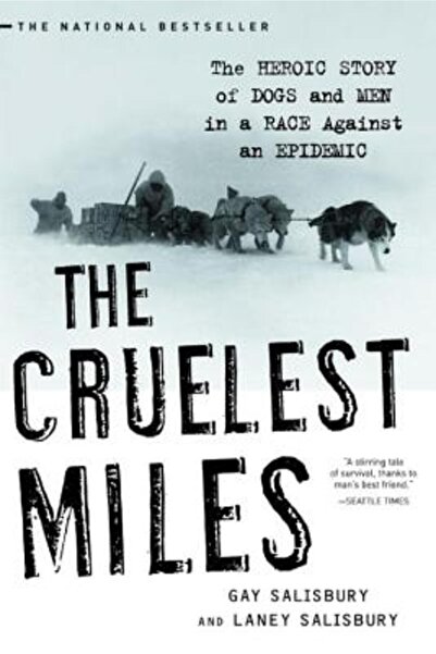 W W Norton & Co Inc The Cruelest Miles: The Heroic Story of Dogs and Men in a...