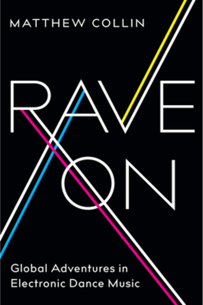 Univ Of Chicago Pr Rave on: Global Adventures in Electronic Dance Music