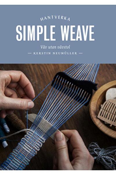 Batsford Books Simple Weave: Create Beautiful Pieces Without a Loom