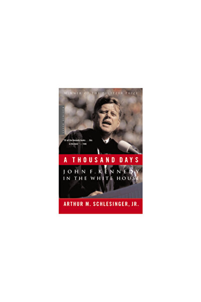 mariner books A Thousand Days: John F. Kennedy in the White House