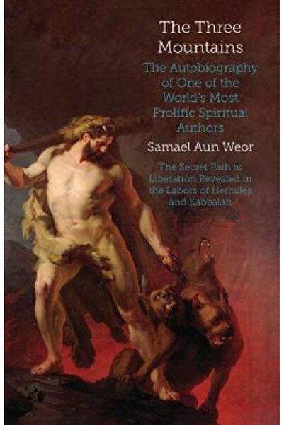 Harcourt Brace & Co The Three Mountains: Gnosis, Kabbalah, and the Sexual Mysteries of the Secret Path to Liberation