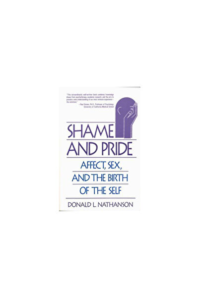 W. W. Norton & Company Shame and Pride: Affect, Sex, and the Birth of the Self