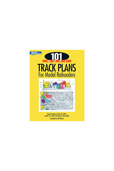 Kalmbach Publishing Company 101 More Track Plans for Model Railroaders