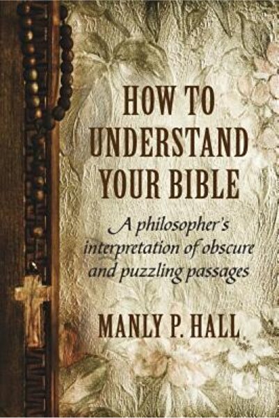 Hal Leonard Pub Co How to Understand Your Bible: A Philosopher's Interpretati...