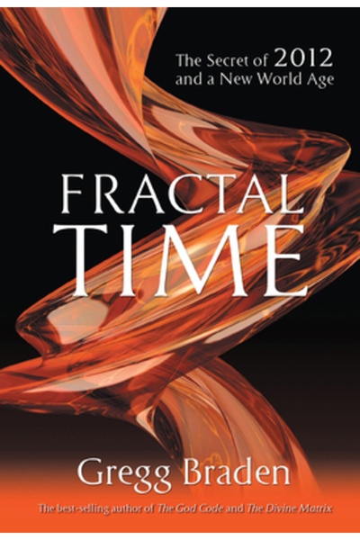 Hay House Fractal Time: The Secret of 2012 and a New World Age