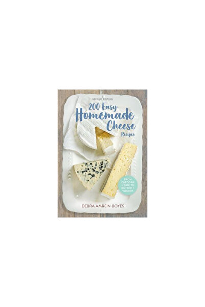 Robert Rose Inc 200 Easy Homemade Cheese Recipes