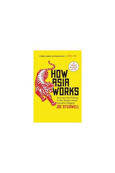 Grove/Atlantic Inc How Asia Works: Success and Failure in the World's Most Dy...