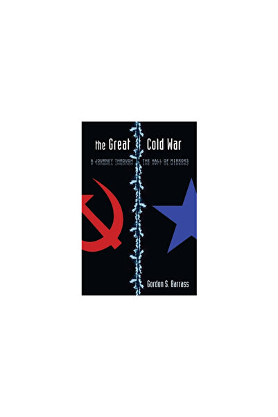 Stanford University Press The Great Cold War: A Journey Through the Hall of M...