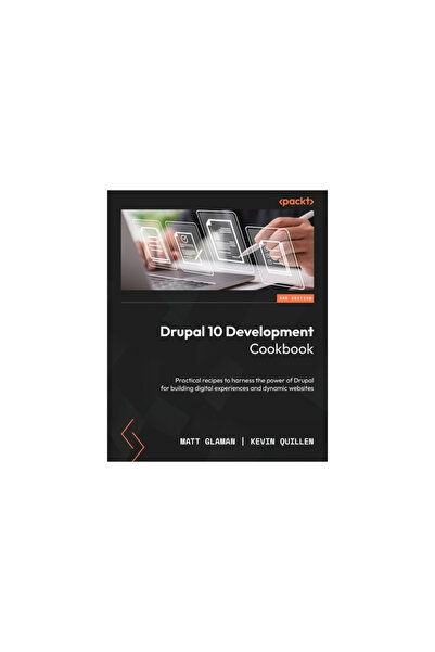 Packt Pub Drupal 10 Development Cookbook - Third Edition: Practical recipes to harness the power of Drupal for