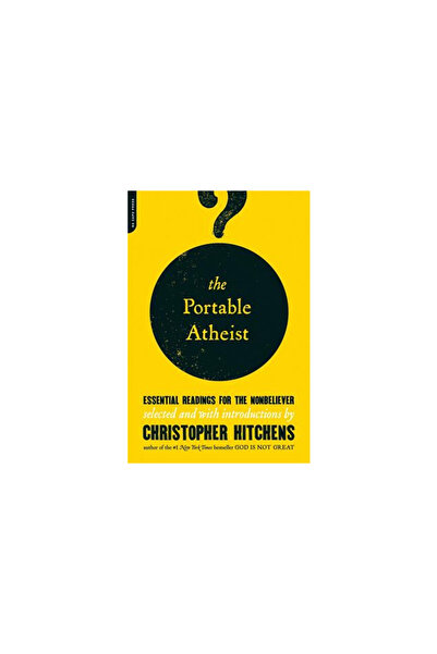 Da Capo Press The Portable Atheist: Essential Readings for the Nonbeliever