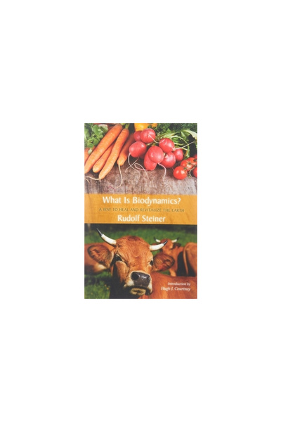 Steiner Books What Is Biodynamics?: A Way to Heal and Revitalize the Earth