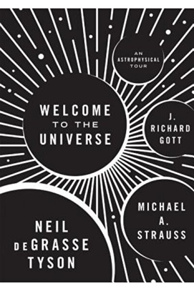 Princeton Univ Pr Welcome to the Universe: An Astrophysical Tour