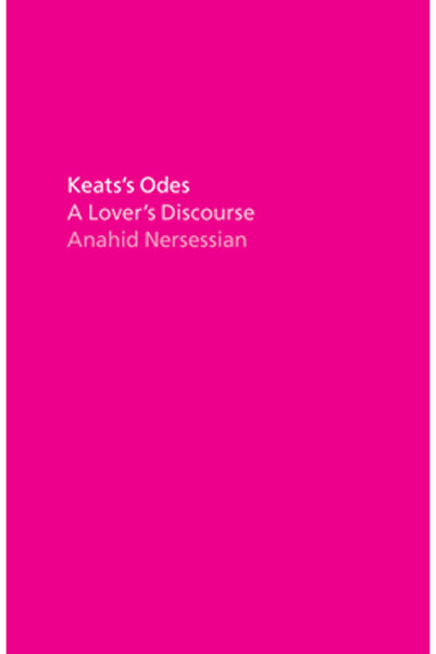 Univ Of Chicago Pr Keats's Odes: A Lover's Discourse
