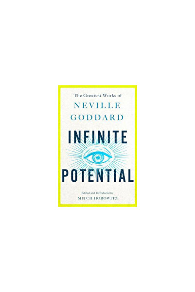 St Martins Pr Infinite Potential: The Greatest Works of Neville Goddard
