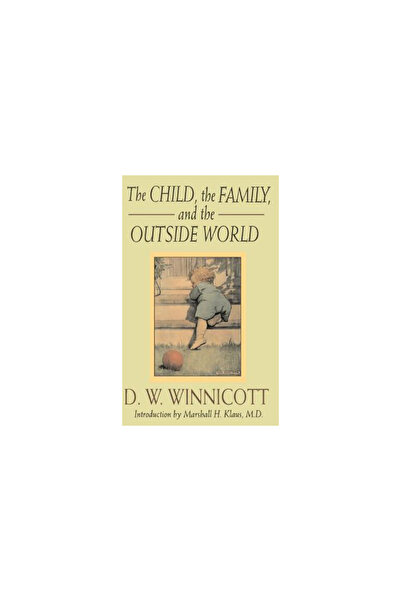 Da Capo Press The Child, the Family and the Outside World