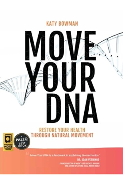 Propriometrics Pr Move Your DNA: Restore Your Health Through Movement Expande...