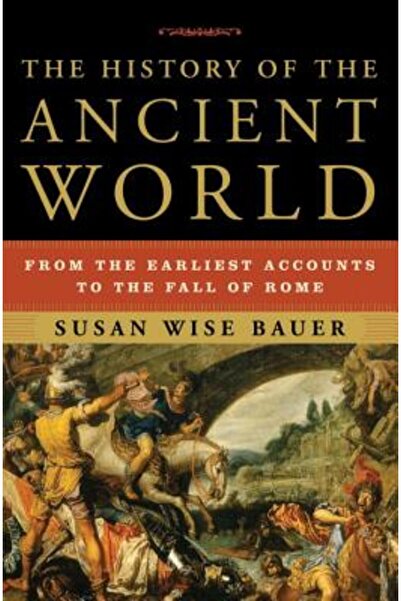 W. W. Norton & Company The History of the Ancient World: From the Earliest Ac...