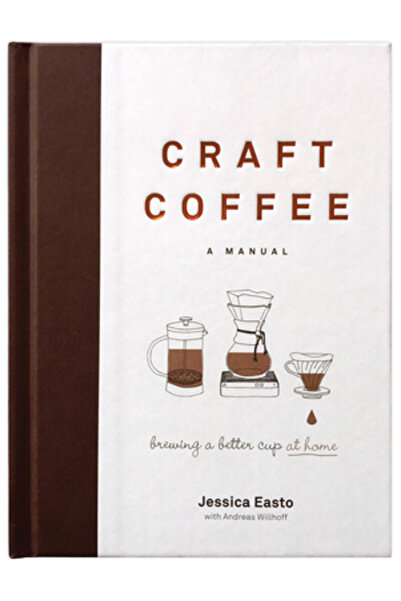 Agate Surrey Craft Coffee: A Manual: Brewing a Better Cup at Home