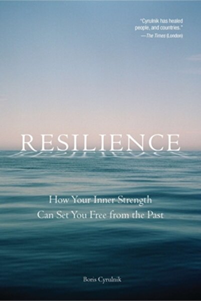 Jeremy P. Tarcher Resilience: How Your Inner Strength Can Set You Free from the Past