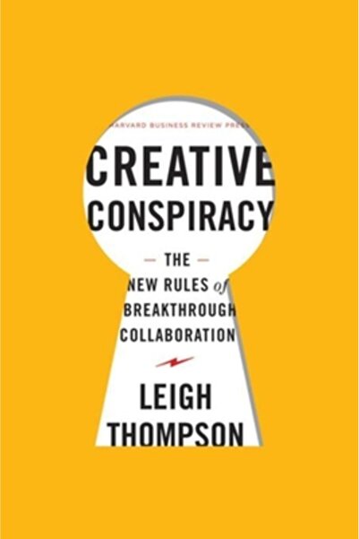 Harvard Business The Creative Conspiracy: The New Rules of Breakthrough Colla...