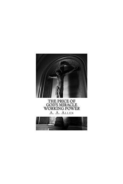 Prentice Hall The Price of God's Miracle Working Power