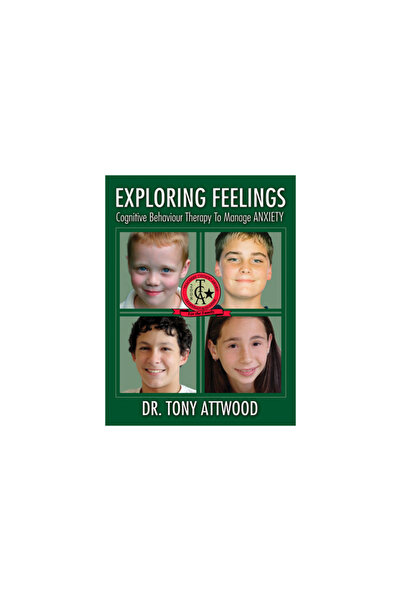 Future Horizons Exploring Feelings: Anxiety: Cognitive Behaviour Therapy to M...