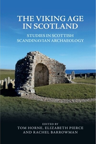 Edinburgh Univ Pr The Viking Age in Scotland: Studies in Scottish Scandinavia...