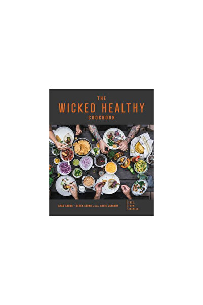Grand Central Pub Mass Market The Wicked Healthy Cookbook: Free. From. Animals.