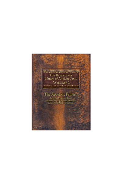 Defender The Researchers Library of Ancient Texts, Volume 2: The Apostolic Fa...