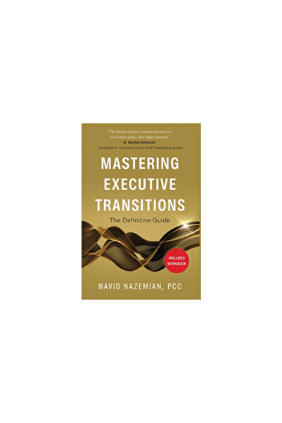 New Degree Pr Mastering Executive Transitions: The Definitive Guide