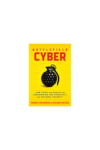 Prometheus Books Battlefield Cyber: How China and Russia Are Undermining Our ...