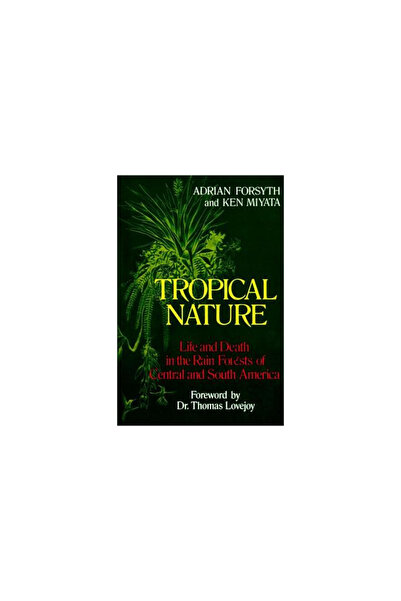 Touchstone Books Tropical Nature: Life and Death in the Rain Forests of Centr...