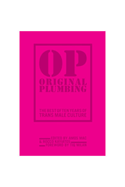 Amethyst Ed Original Plumbing: The Best of Ten Years of Trans Male Culture