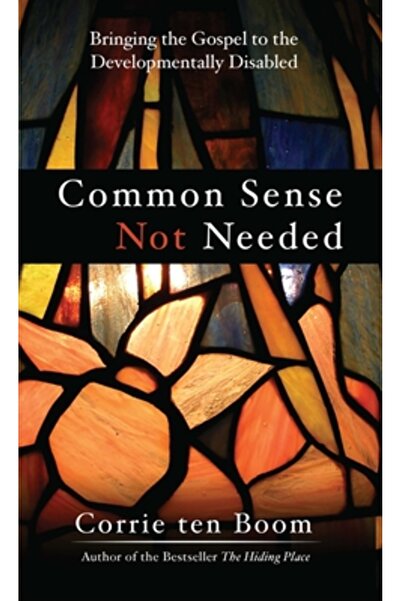 Christian Literature Crusade Common Sense Not Needed: Bringing the Gospel to ...