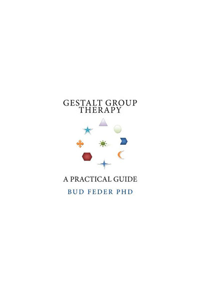 GENERAL BOOKS Gestalt Group Therapy: A Practical Guide: Second Edition