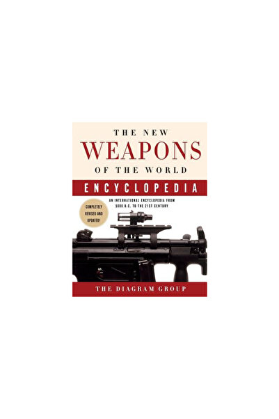 St. Martin'S Griffin The New Weapons of the World Encyclopedia: An Internatio...