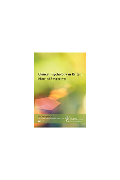 British Psychological Soc Clinical Psychology in Britain: Historical Perspect...
