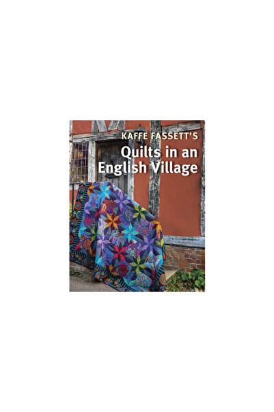 Taunton Pr Kaffe Fassett's Quilts in an English Village