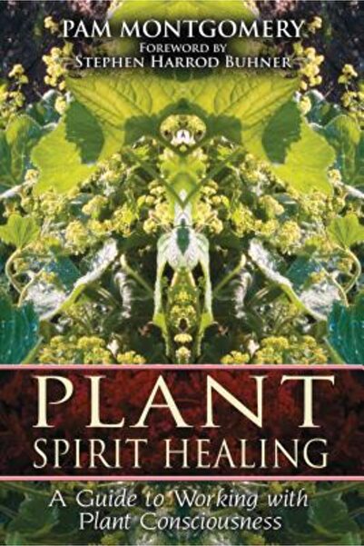 Bear & Company Plant Spirit Healing: A Guide to Working with Plant Consciousness