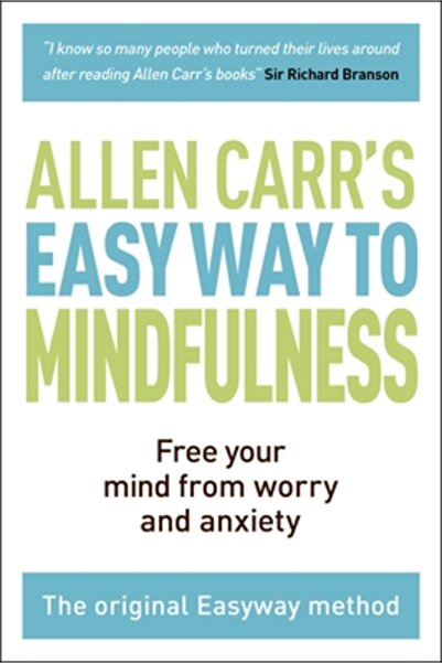Sirius Entertainment The Easy Way to Mindfulness: Free Your Mind from Worry a...