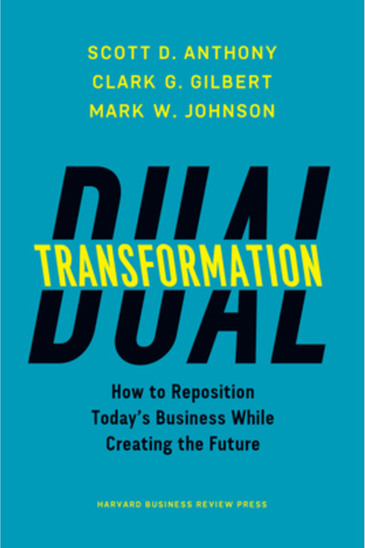 Harvard Business Dual Transformation: How to Reposition Today's Business Whil...