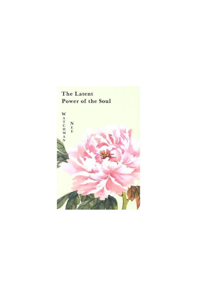 Christian Fellowship Publishers Latent Power of the Soul