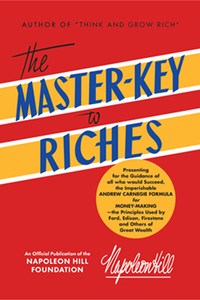 Sound Wisdom The Master Key to Riches: An Official Publication of the Napoleon Hill Foundation