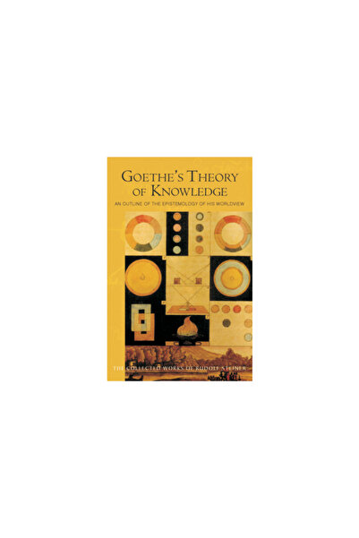 Steiner Books Goethe's Theory of Knowledge: An Outline of the Epistemology of...