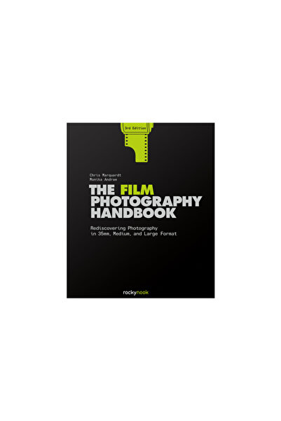 Rocky Nook The Film Photography Handbook, 3rd Edition: Rediscovering Photogra...