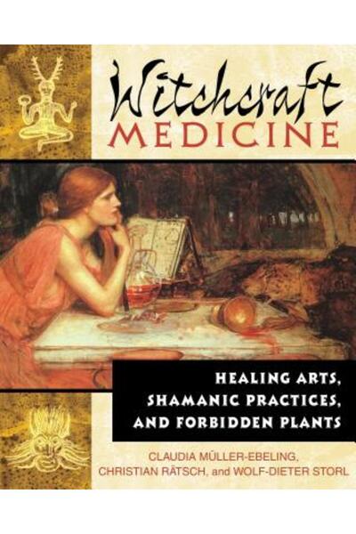 Inner Traditions International Witchcraft Medicine: Healing Arts, Shamanic Pr...