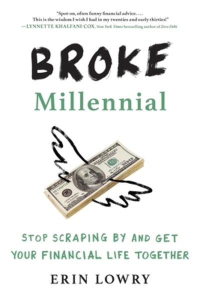 Jeremy Tarcher Publ Broke Millennial: Stop Scraping by and Get Your Financial...