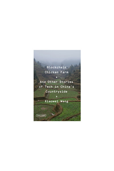Farrar Strauss & Giroux Blockchain Chicken Farm: And Other Stories of Tech in...